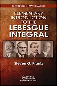 Elementary Introduction to the Lebesgue Integral