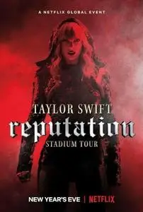 Taylor Swift - Reputation Stadium Tour (2018) [UHDTV, 2160p]