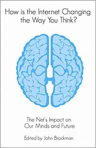 How Is the Internet Changing the Way You Think?