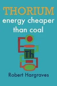 THORIUM: energy cheaper than coal