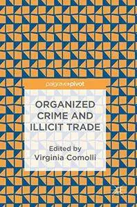 Organized Crime and Illicit Trade: How to Respond to This Strategic Challenge in Old and New Domains