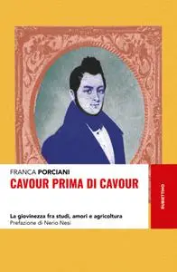 Franca Porciani - Cavour prima di Cavour