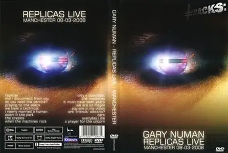 Gary Numan - Replicas Live : Manchester 08-03-2008 (2011)