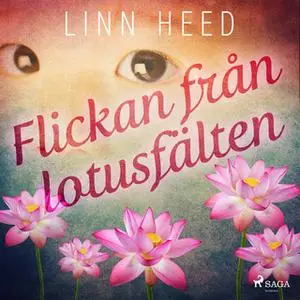 «Flickan från lotusfälten» by Linn Heed