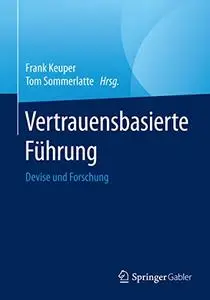 Vertrauensbasierte Führung: Devise und Forschung