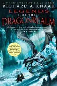 «Legends of the Dragonrealm» by Richard A. Knaak