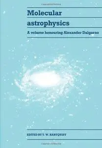 Molecular Astrophysics: A Volume Honouring Alexander Dalgarno