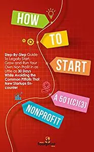 How to Start a 501(C)(3) Nonprofit