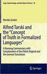 Alfred Tarski and the "Concept of Truth in Formalized Languages"