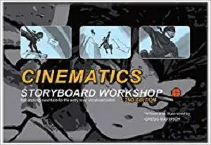 Cinematics Storyboard Workshop 2nd Edition