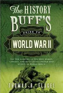 The History Buff's Guide to World War II (Repost)