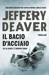 Jeffery Deaver - Il bacio d'acciaio