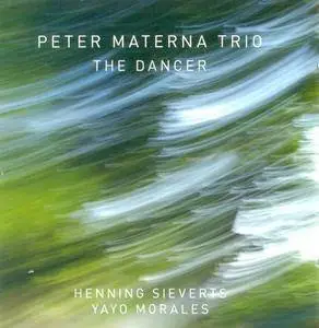 Peter Materna Trio - The Dancer (2011) {Enja}