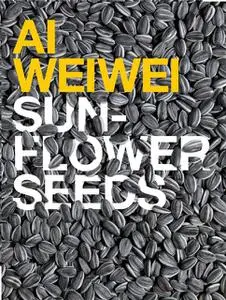 «Ai Weiwei: Sunflower Seeds» by Ai Weiwei