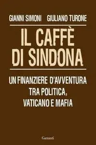 Gianni Simoni, Giuliano Turone - Il caffè di Sindona