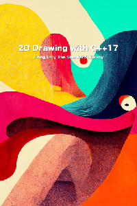 2D Drawing with C++17 : Using Only The Standard Library