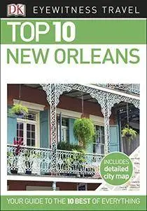 Top 10 New Orleans (Eyewitness Top 10 Travel Guide)