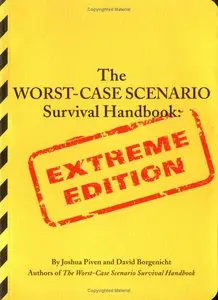 The Worst-Case Scenario Survival Handbook, Extreme Edition