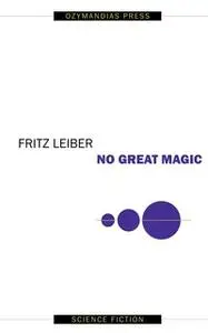 «No Great Magic» by Fritz Leiber