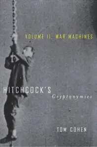Hitchcock's Cryptonymies, Volume II: War Machines