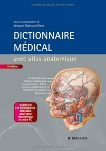 Dictionnaire Medicale Avec Atlas Anatomique Et Version Electronique Incluse (French Edition) (Repost)