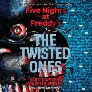 «The Twisted Ones» by Scott Cawthon,Kira Breed-Wrisley