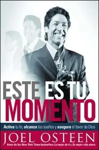 «Este es tu momento» by Joel Osteen