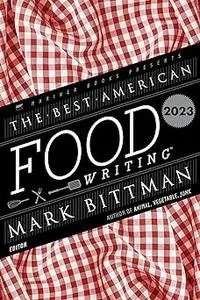 The Best American Food Writing 2023