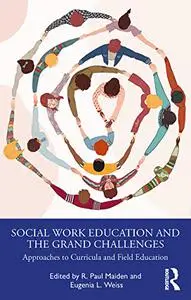 Social Work Education and the Grand Challenges