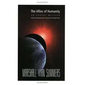Marshall Vian Summers - Allies of Humanity. Book 1 & Book 2