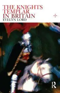 Evelyn Lord, "Knights Templar in Britain"