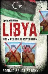 Libya: From Colony to Revolution, 3rd Edition