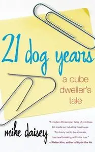 «21 Dog Years: Doing Time @ Amazon.com» by Mike Daisey