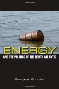 Energy and the Politics of the North Atlantic (repost)