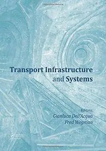 Transport Infrastructure and Systems: Proceedings of the AIIT International Congress on Transport Infrastructure and Systems