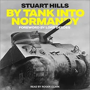 By Tank into Normandy [Audiobook]