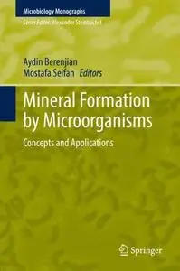 Mineral Formation by Microorganisms: Concepts and Applications