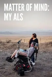 PBS - Independent Lens: Matter of Mind: My ALS (2023)