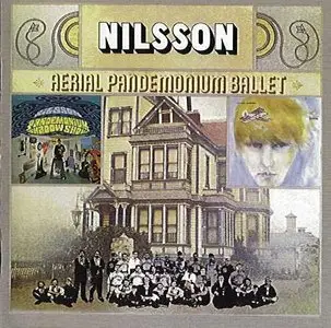 Harry Nilsson - Pandemonium Shadow Show/Aerial Ballet/Aerial Pandemonium Ballet (1967-71) [2000]