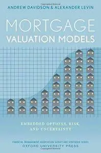 Mortgage Valuation Models Embedded Options, Risk, and Uncertainty (repost)