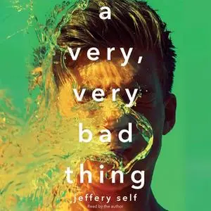 «A Very, Very Bad Thing» by Jeffery Self