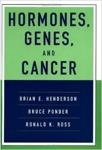 Hormones, Genes, and Cancer (Medicine) by Brian E. Henderson