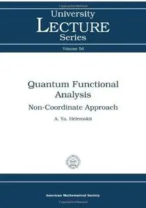 Quantum Functional Analysis: Non-coordinate Approach