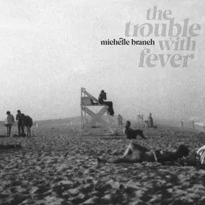 Michelle Branch - The Trouble With Fever (2022) [Official Digital Download 24/48]