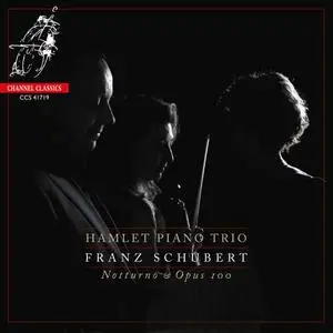 Hamlet Piano Trio - Schubert: Notturno & Opus 100 (2019)
