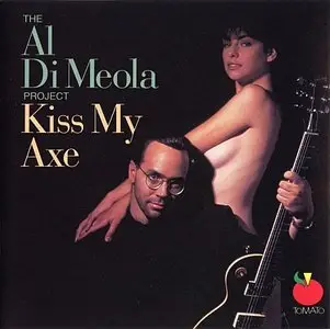 Al Di Meola - Kiss My Axe (1991) {Tomato}