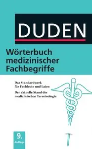 Wörterbuch medizinischer Fachbegriffe: Das Standardwerk für Fachleute und Laien