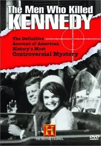 History Channel - The Men Who Killed Kennedy
