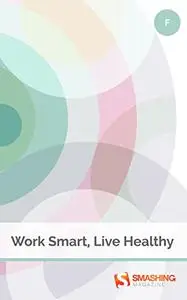 Work Smart, Live Healthy