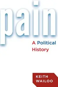 Pain: A Political History (repost)